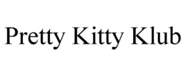 PRETTY KITTY KLUB trademark