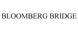 BLOOMBERG BRIDGE trademark