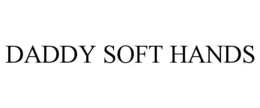 DADDY SOFT HANDS trademark