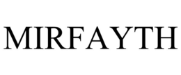 MIRFAYTH trademark