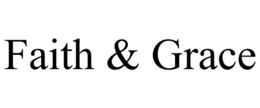 FAITH & GRACE trademark