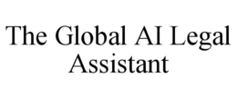 THE GLOBAL AI LEGAL ASSISTANT trademark