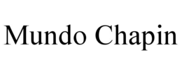 MUNDO CHAPIN trademark