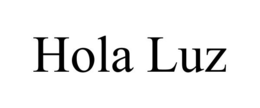 HOLA LUZ trademark