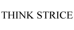THINK STRICE trademark