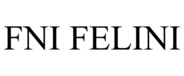 FNI FELINI trademark