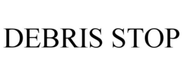DEBRIS STOP trademark