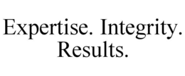 EXPERTISE. INTEGRITY. RESULTS. trademark