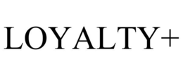 LOYALTY+ trademark