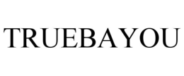 TRUEBAYOU trademark