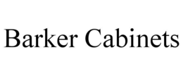 BARKER CABINETS trademark