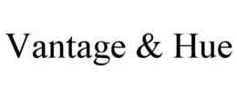 VANTAGE & HUE trademark
