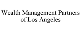 WEALTH MANAGEMENT PARTNERS OF LOS ANGELES trademark