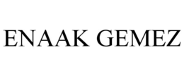 ENAAK GEMEZ trademark