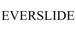 EVERSLIDE trademark
