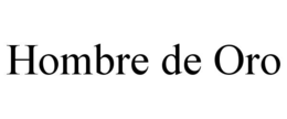 HOMBRE DE ORO trademark