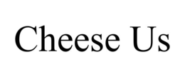 CHEESE US trademark