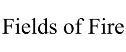 FIELDS OF FIRE trademark