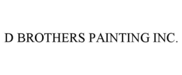 D BROTHERS PAINTING INC. trademark