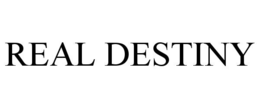 REAL DESTINY trademark