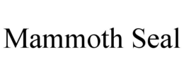 MAMMOTH SEAL trademark
