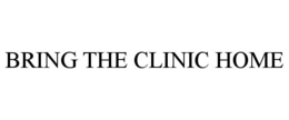 BRING THE CLINIC HOME trademark