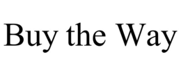 BUY THE WAY trademark