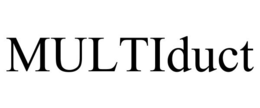 MULTIDUCT trademark