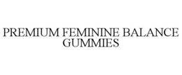 PREMIUM FEMININE BALANCE GUMMIES trademark