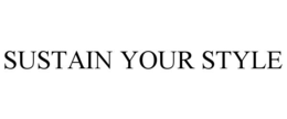 SUSTAIN YOUR STYLE trademark