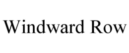 WINDWARD ROW trademark