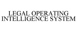 LEGAL OPERATING INTELLIGENCE SYSTEM trademark