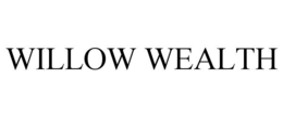 WILLOW WEALTH trademark