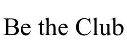 BE THE CLUB trademark