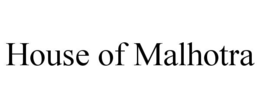 HOUSE OF MALHOTRA trademark