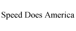 SPEED DOES AMERICA trademark