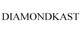DIAMONDKAST trademark