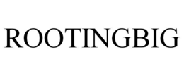 ROOTINGBIG trademark