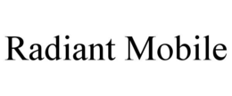 RADIANT MOBILE trademark