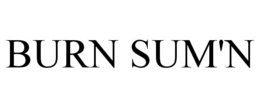 BURN SUM'N trademark