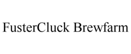 FUSTERCLUCK BREWFARM trademark