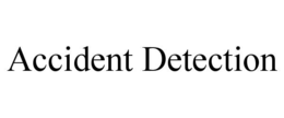 ACCIDENT DETECTION trademark