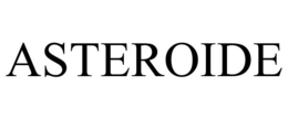 ASTEROIDE trademark