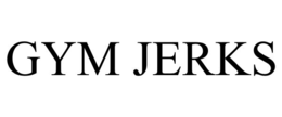 GYM JERKS trademark