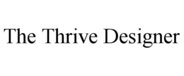 THE THRIVE DESIGNER trademark