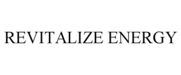 REVITALIZE ENERGY trademark
