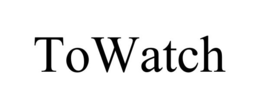 TOWATCH trademark