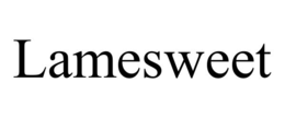 LAMESWEET trademark