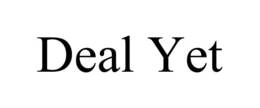 DEAL YET trademark