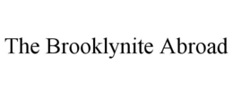 THE BROOKLYNITE ABROAD trademark